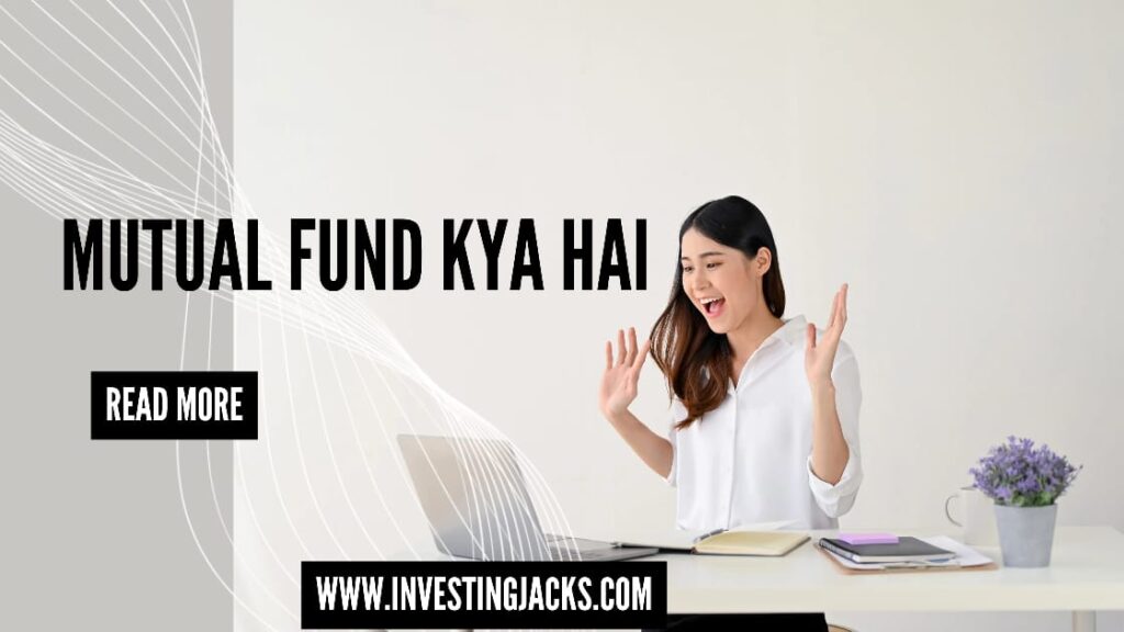 mutual fund sahi hain